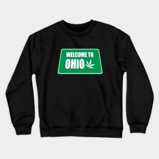 Welcome to Ohio Road Sign Cannabis Crewneck Sweatshirt